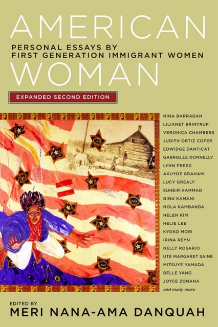 American Woman : Personal Essays by First Generation Immigrant Women, Paperback / softback Book
