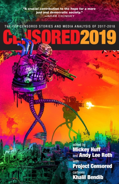Censored 2019 : The Top Censored Stories and Media Analysis of 2017-2018, Paperback / softback Book
