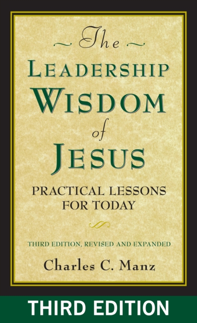 The Leadership Wisdom of Jesus : Practical Lessons for Today, PDF eBook
