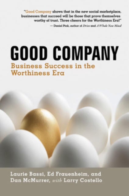 Good Company: Business Success in the Worthiness Era, Hardback Book