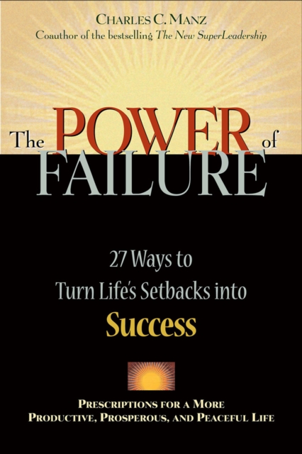 The Power of Failure : 27 Ways to Turn Life's Setbacks into Success, EPUB eBook