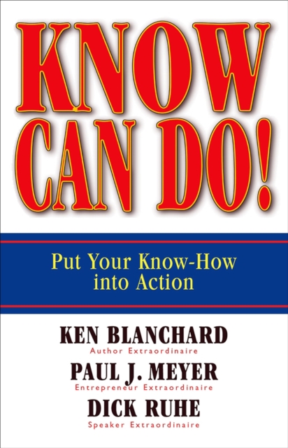 Know Can Do! : Put Your Know-How into Action, EPUB eBook