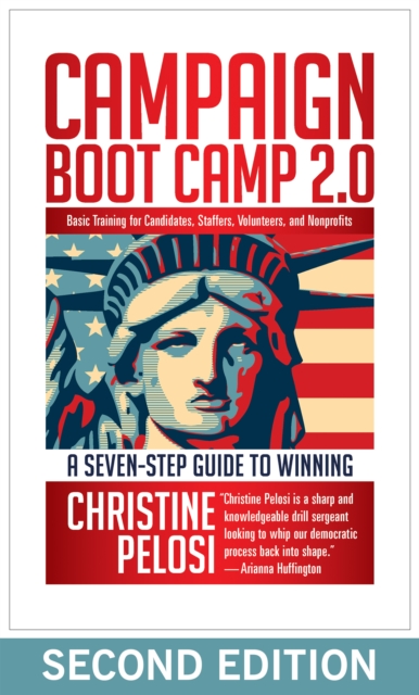 Campaign Boot Camp 2.0 : Basic Training for Candidates, Staffers, Volunteers, and Nonprofits, PDF eBook