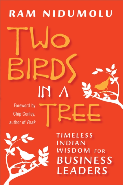 Two Birds in a Tree : Timeless Indian Wisdom for Business Leaders, EPUB eBook