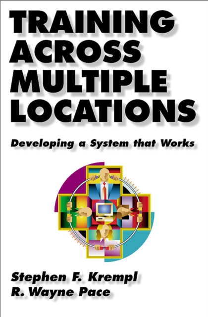 Training Across Multiple Locations : Developing a System That Works, EPUB eBook
