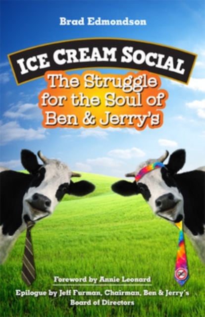 Ice Cream Social: The Struggle for the Soul of Ben & Jerry's, Paperback / softback Book