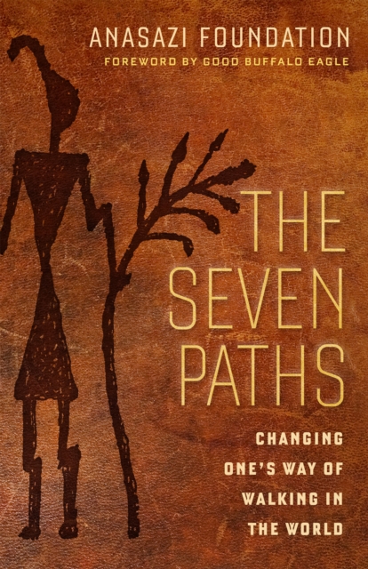 The Seven Paths : Changing One's Way of Walking in the World, PDF eBook