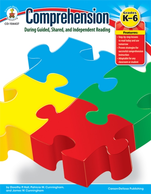 Comprehension During Guided, Shared, and Independent Reading, Grades K - 6, PDF eBook