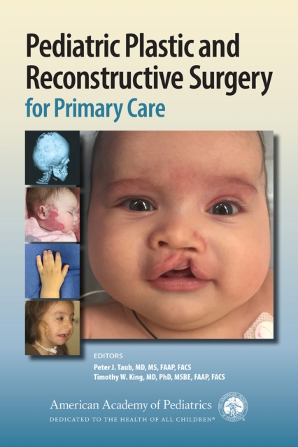 Pediatric Plastic and Reconstructive Surgery for Primary Care, Paperback / softback Book
