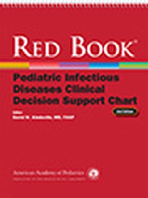 Red Book Pediatric Infectious Diseases Clinical Decision Support Chart, Spiral bound Book