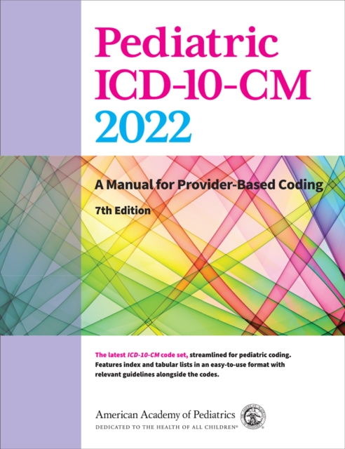 Pediatric ICD-10-CM 2022 : A Manual for Provider-Based Coding, PDF eBook