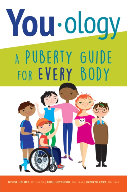 You-ology : A Puberty Guide for EVERY Body, EPUB eBook