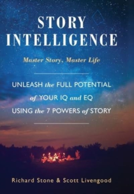 Story Intelligence : Master Story, Master Life, Hardback Book