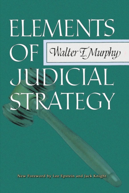 Elements of Judicial Strategy, Paperback / softback Book