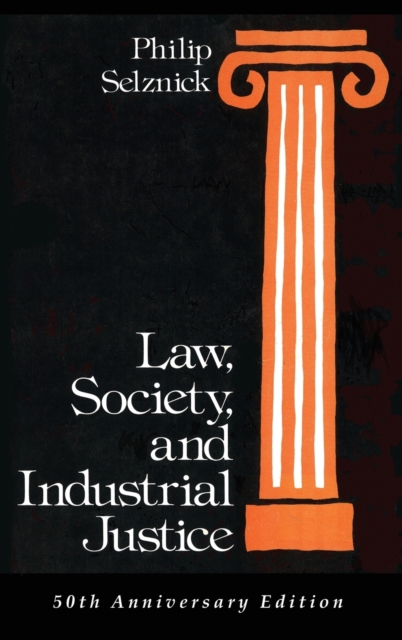 Law, Society, and Industrial Justice, Hardback Book