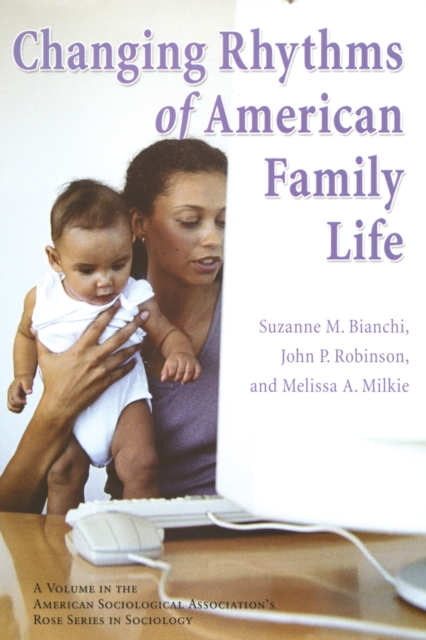 The Changing Rhythms of American Family Life, PDF eBook