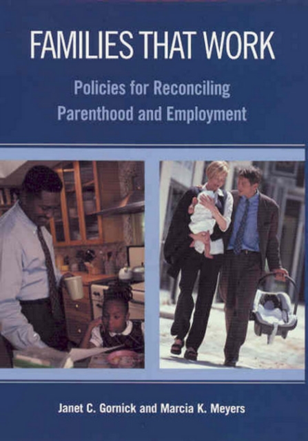 Families That Work : Policies for Reconciling Parenthood and Employment, PDF eBook