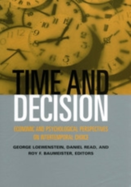 Time and Decision : Economic and Psychological Perspectives of Intertemporal Choice, PDF eBook