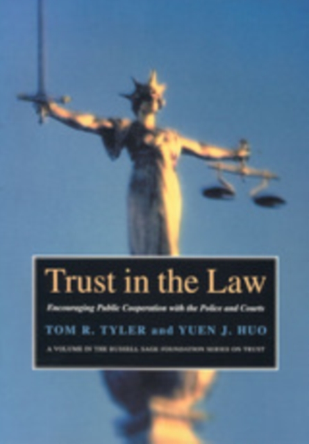 Trust in the Law : Encouraging Public Cooperation with the Police and Courts, PDF eBook