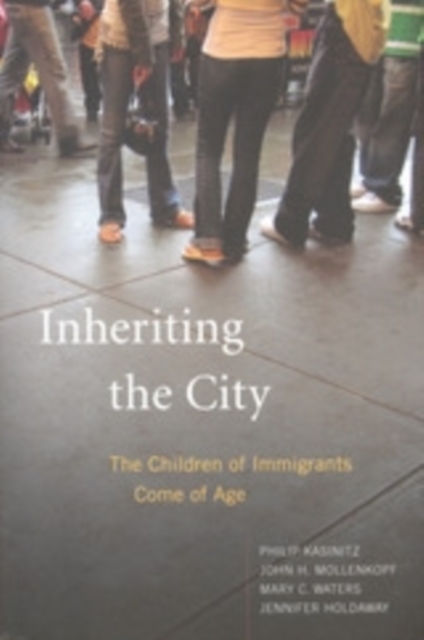 Inheriting the City : The Children of Immigrants Come of Age, PDF eBook