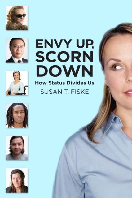 Envy Up, Scorn Down : How Status Divides Us, PDF eBook