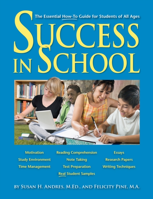 Success in School : The Essential How-to Guide for Students of All Ages, Spiral bound Book