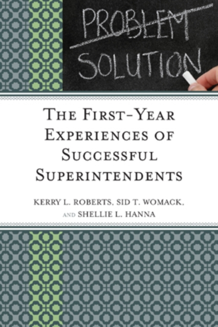 The First-Year Experiences of Successful Superintendents, Hardback Book