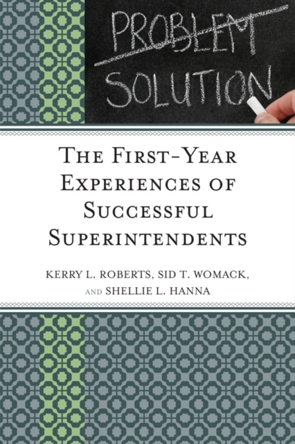 The First-Year Experiences of Successful Superintendents, Paperback / softback Book