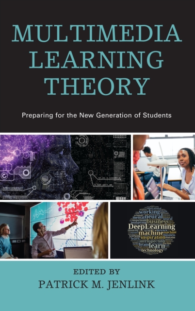 Multimedia Learning Theory : Preparing for the New Generation of Students, Hardback Book