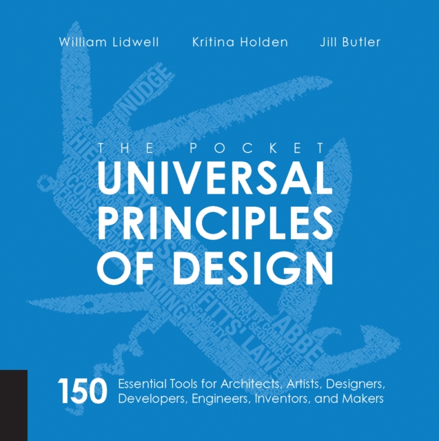 Universal Principles of Design, Revised and Updated : 125 Ways to Enhance Usability, Influence Perception, Increase Appeal, Make Better Design Decisions, and Teach through Design, EPUB eBook