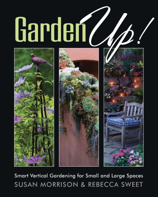 Garden Up! Smart Vertical Gardening for Small and Large Spaces, EPUB eBook