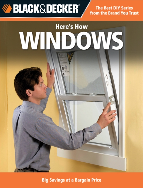 Black & Decker Here's How Windows : Big Savings at a Bargain Price, EPUB eBook