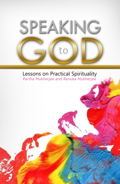SPEAKING TO GOD: Lessons on Practical Spirituality, EPUB eBook