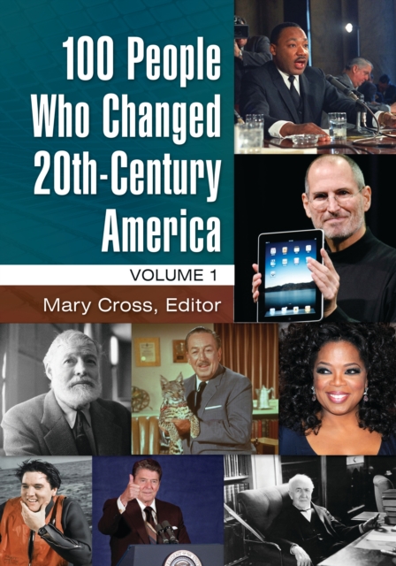 100 People Who Changed 20th-Century America : [2 volumes], PDF eBook