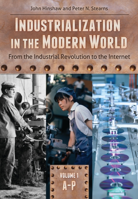 Industrialization in the Modern World : From the Industrial Revolution to the Internet [2 volumes], Multiple-component retail product Book