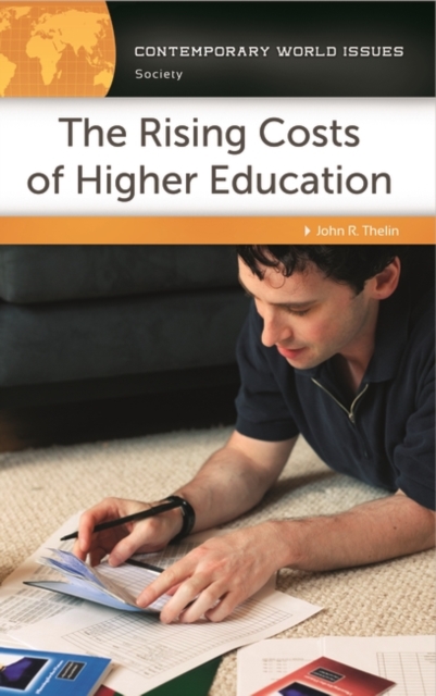 The Rising Costs of Higher Education : A Reference Handbook, Hardback Book
