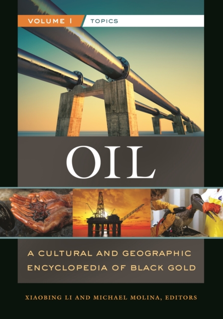 Oil : A Cultural and Geographic Encyclopedia of Black Gold [2 volumes], Multiple-component retail product Book