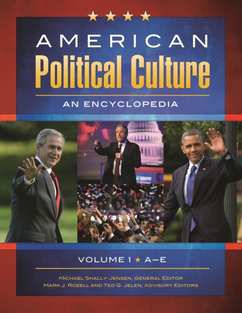 American Political Culture : An Encyclopedia [3 volumes], Multiple-component retail product Book