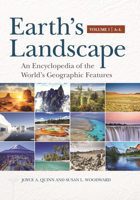 Earth's Landscape : An Encyclopedia of the World's Geographic Features [2 volumes], Multiple-component retail product Book