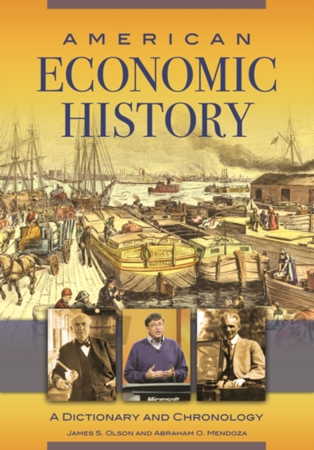American Economic History : A Dictionary and Chronology, Hardback Book