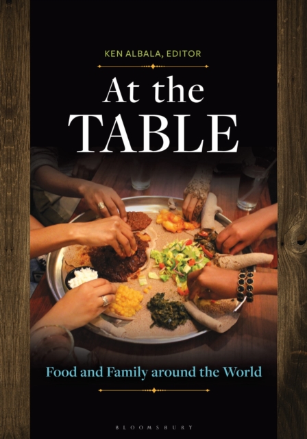 At the Table : Food and Family around the World, Hardback Book