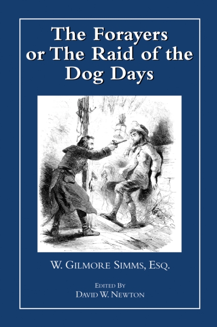 The Forayers : or The Raid of the Dog Days, PDF eBook