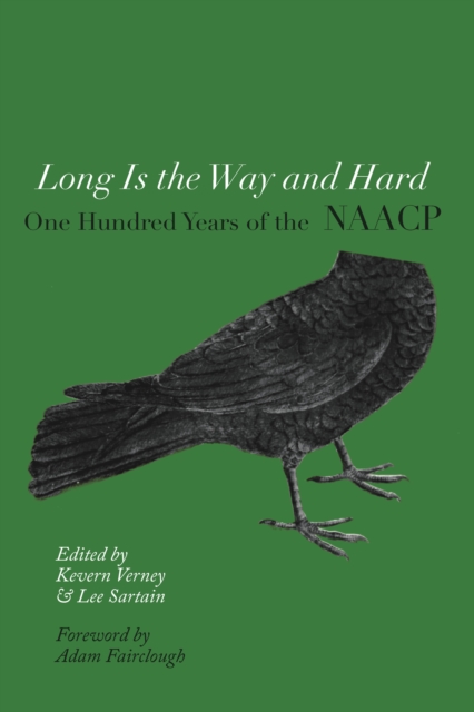Long Is the Way and Hard : One Hundred Years of the NAACP, PDF eBook