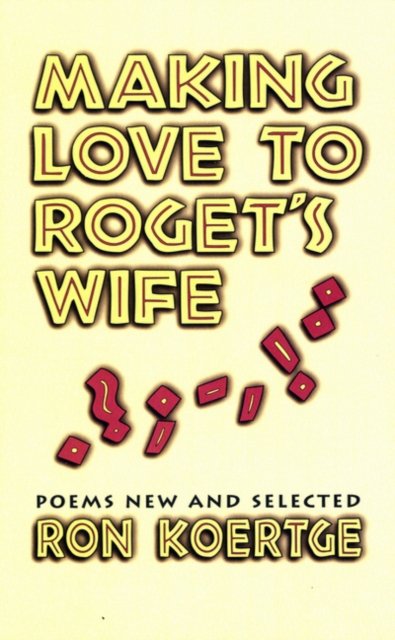 Making Love to Roget's Wife : Poems New and Selected, PDF eBook