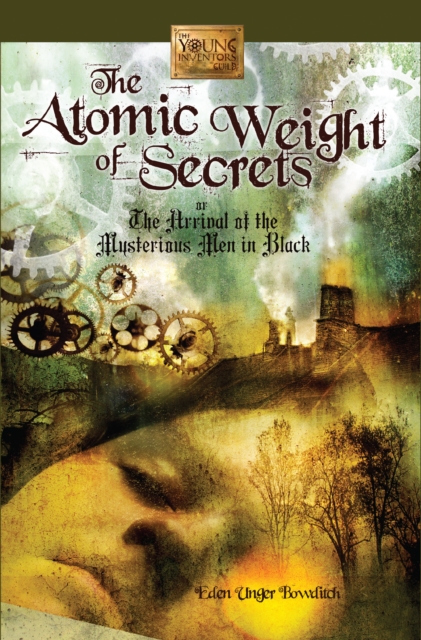 Atomic Weight of Secrets or the Arrival of the Mysterious Men in Black, Hardback Book