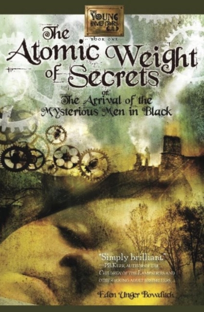Atomic Weight of Secrets or the Arrival of the Mysterious Men in Black, Paperback / softback Book