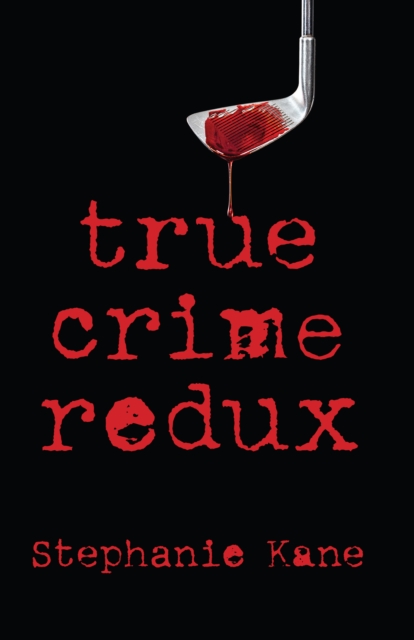 True Crime Redux, EPUB eBook