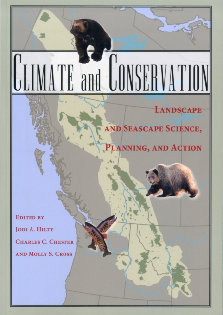 Climate and Conservation : Landscape and Seascape Science, Planning, and Action, Paperback / softback Book