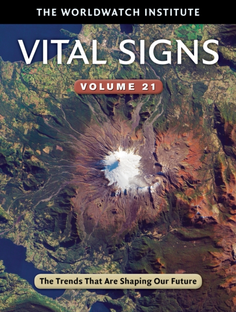 Vital Signs Volume 21 : The Trends That Are Shaping Our Future, Paperback / softback Book