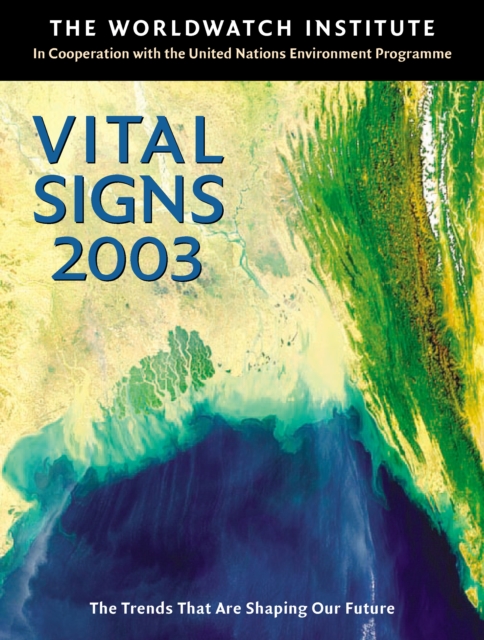 Vital Signs 2003 : The Trends That Are Shaping Our Future, EPUB eBook